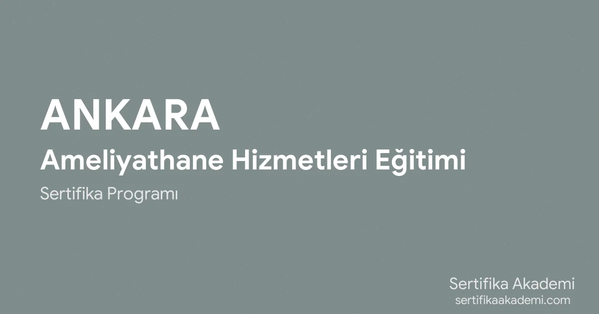 Ankara Ameliyathane Hizmetleri Eğitimi