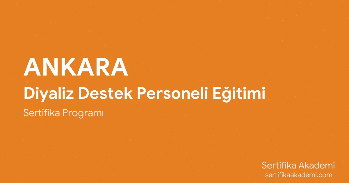 Ankara Diyaliz Destek Personeli Eğitimi