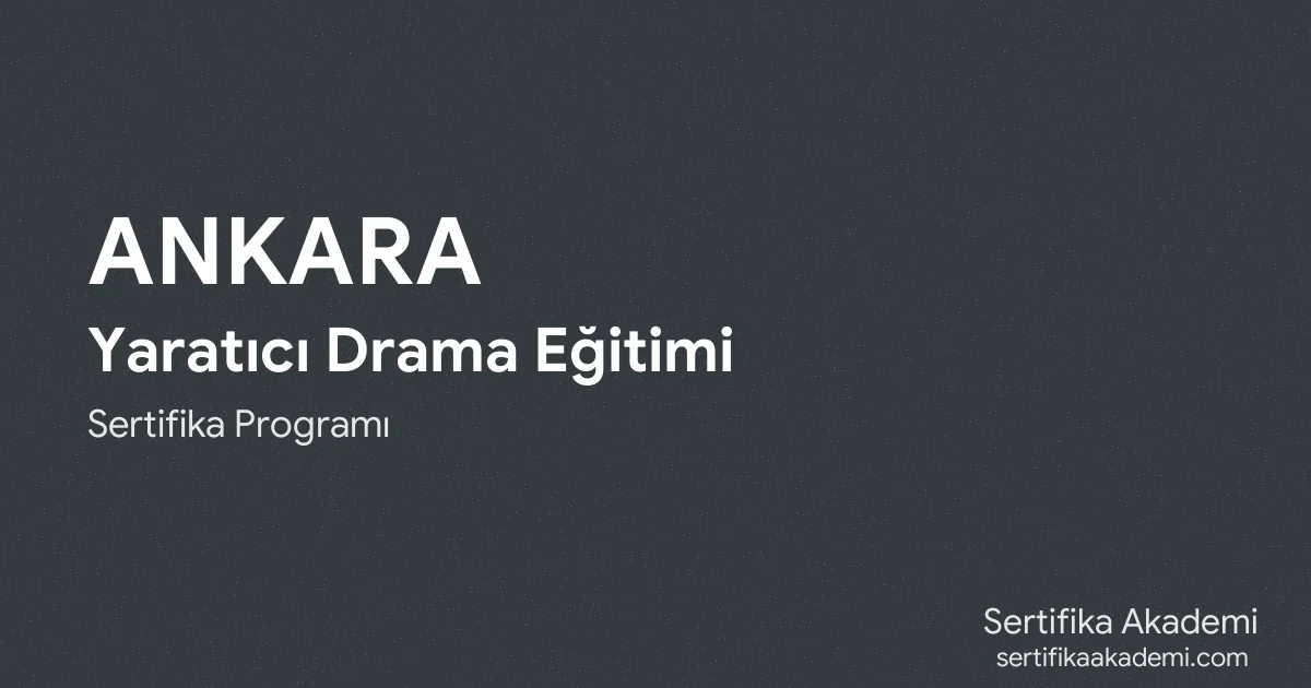 Ankara Yaratıcı Drama Eğitimi