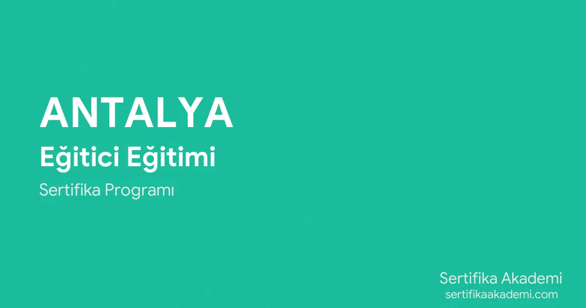 Antalya Eğitici Eğitimi