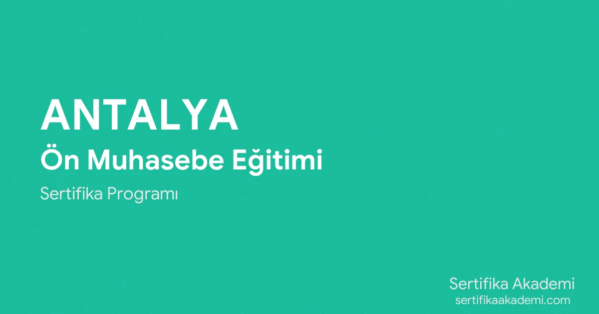 Antalya Ön Muhasebe Eğitimi