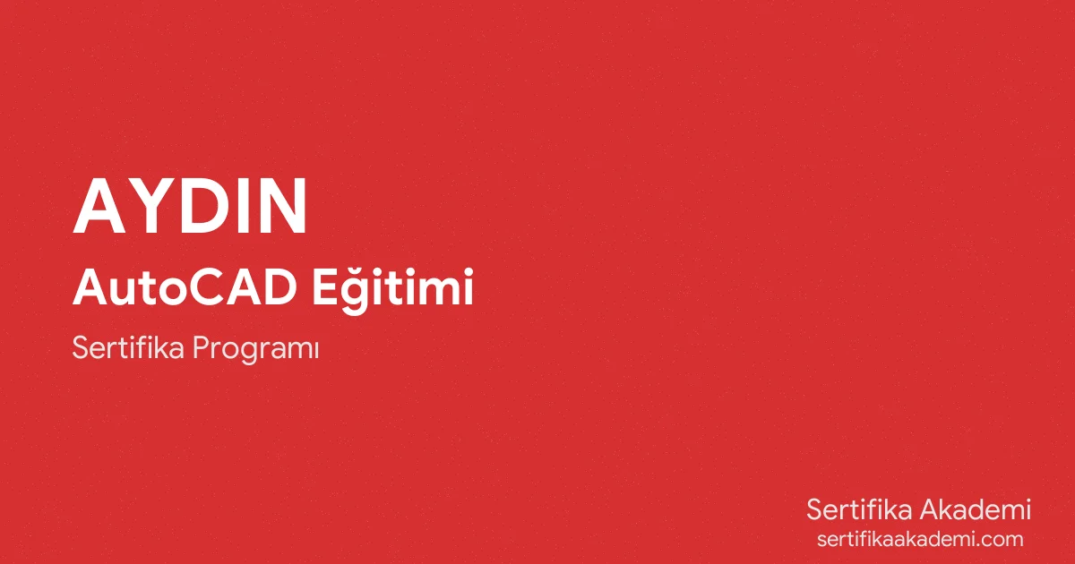Aydın AutoCAD Eğitimi