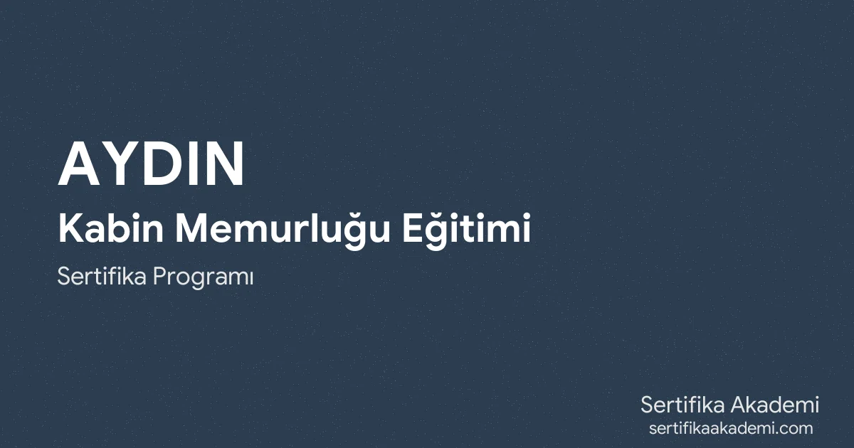 Aydın Kabin Memurluğu Eğitimi
