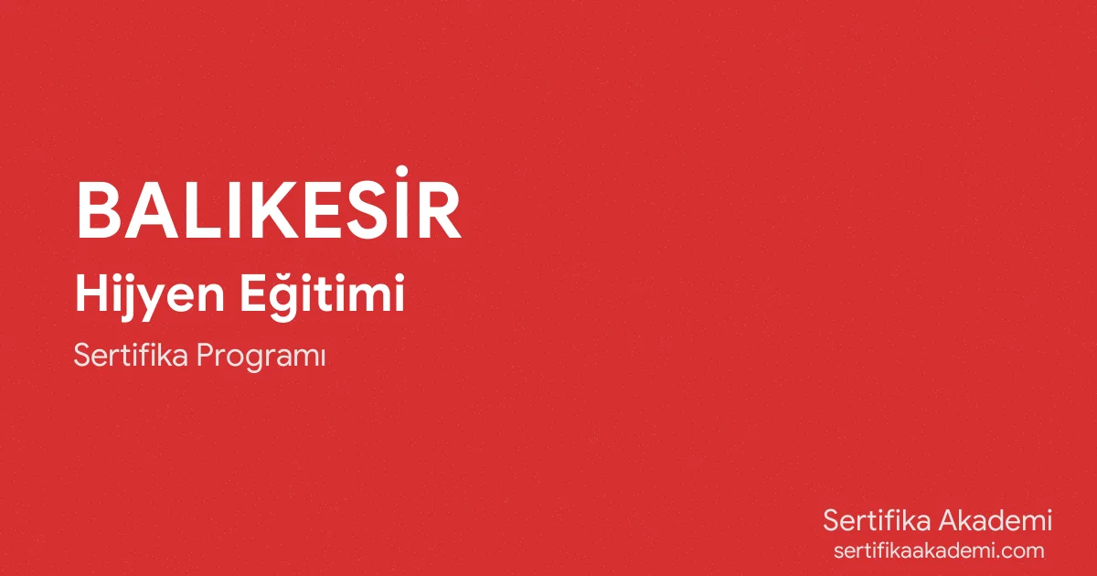 Balıkesir Hijyen Eğitimi