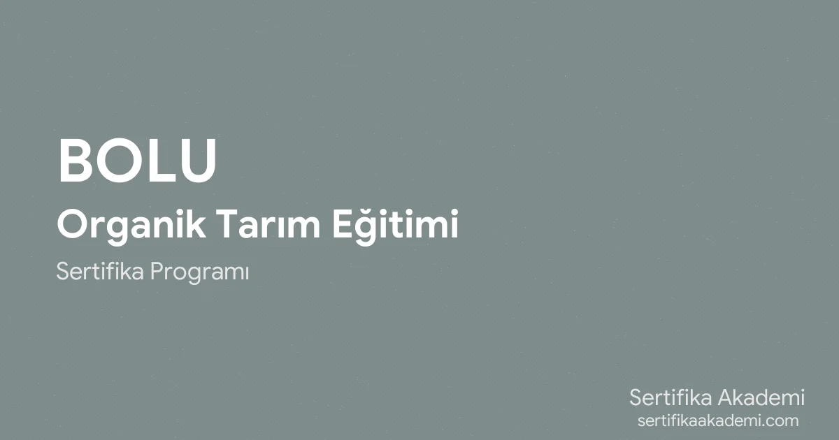 Bolu Organik Tarım Eğitimi