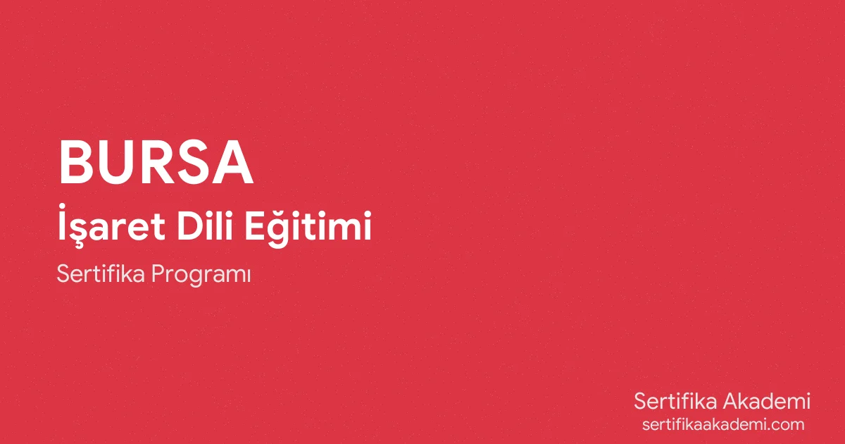Bursa İşaret Dili Eğitimi