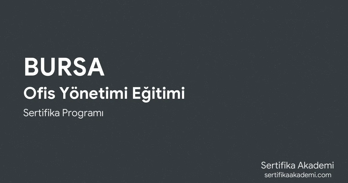 Bursa Ofis Yönetimi Eğitimi