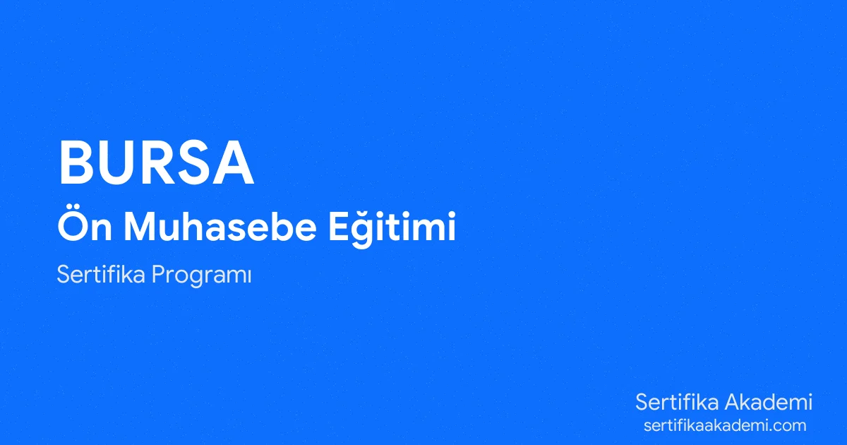 Bursa Ön Muhasebe Eğitimi