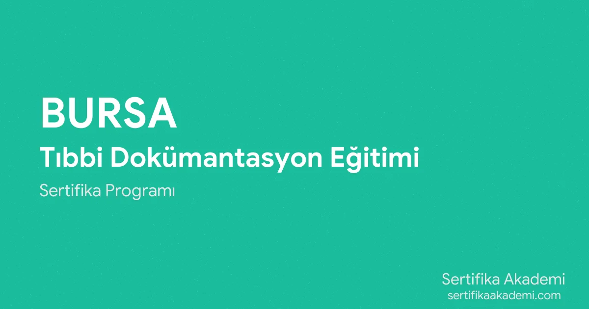 Bursa Tıbbi Dokümantasyon Eğitimi