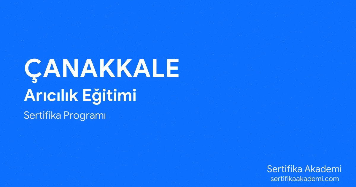 Çanakkale Arıcılık Eğitimi