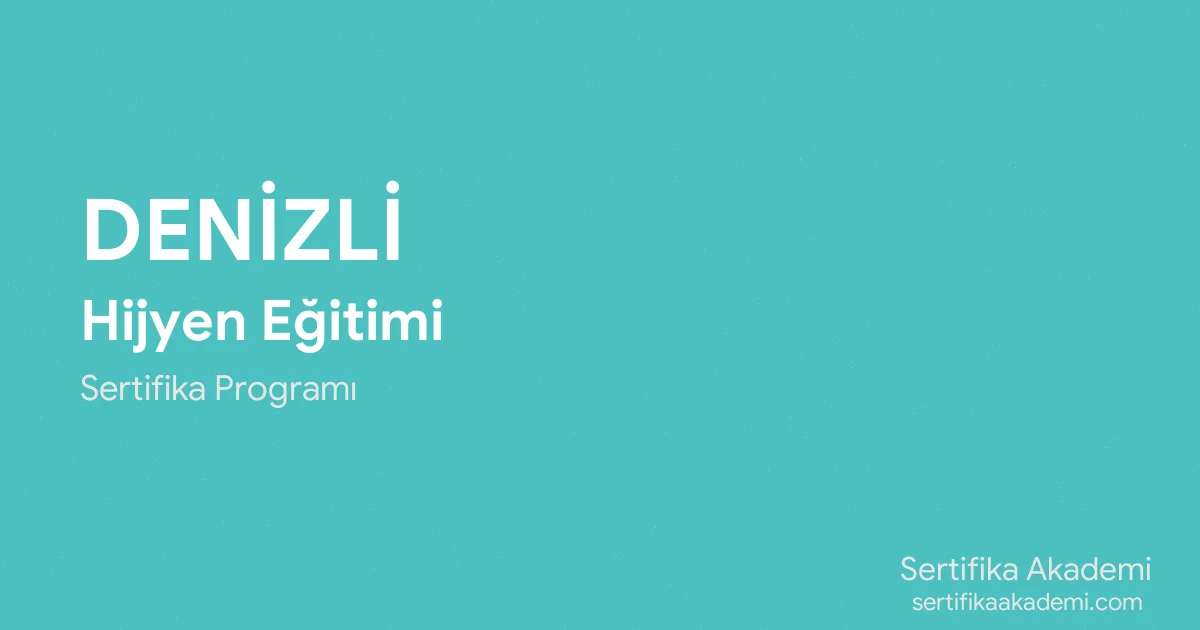 Denizli Hijyen Eğitimi