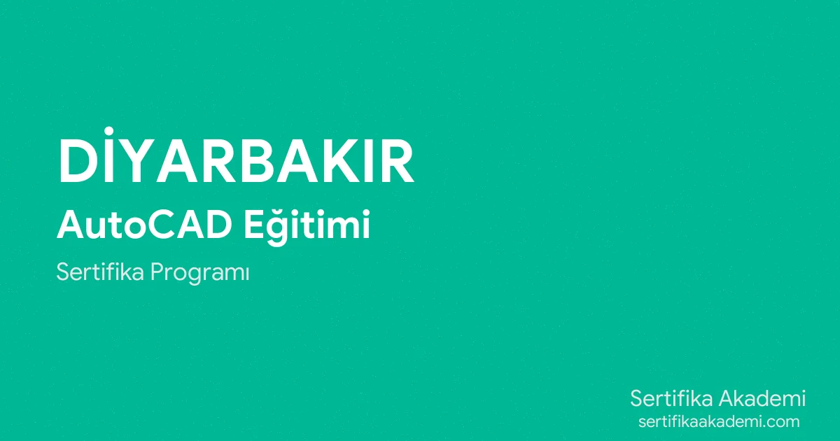 Diyarbakır AutoCAD Eğitimi