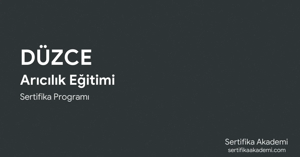 Düzce Arıcılık Eğitimi