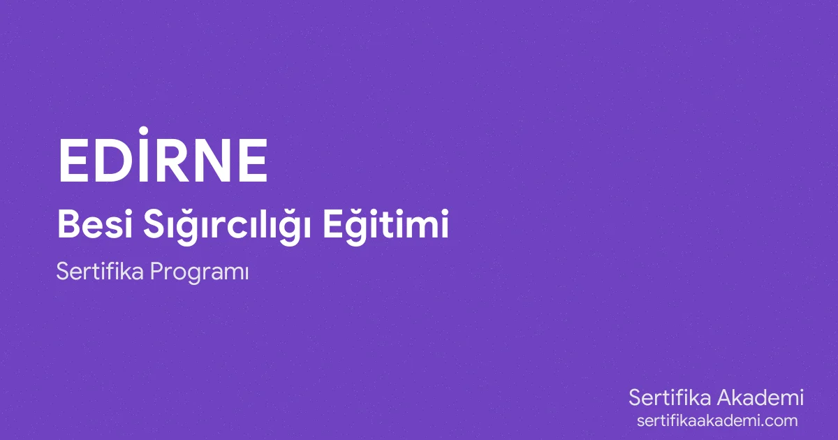 Edirne Besi Sığırcılığı Eğitimi