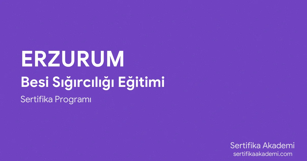 Erzurum Besi Sığırcılığı Eğitimi