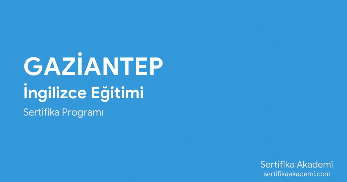 Gaziantep İngilizce Eğitimi