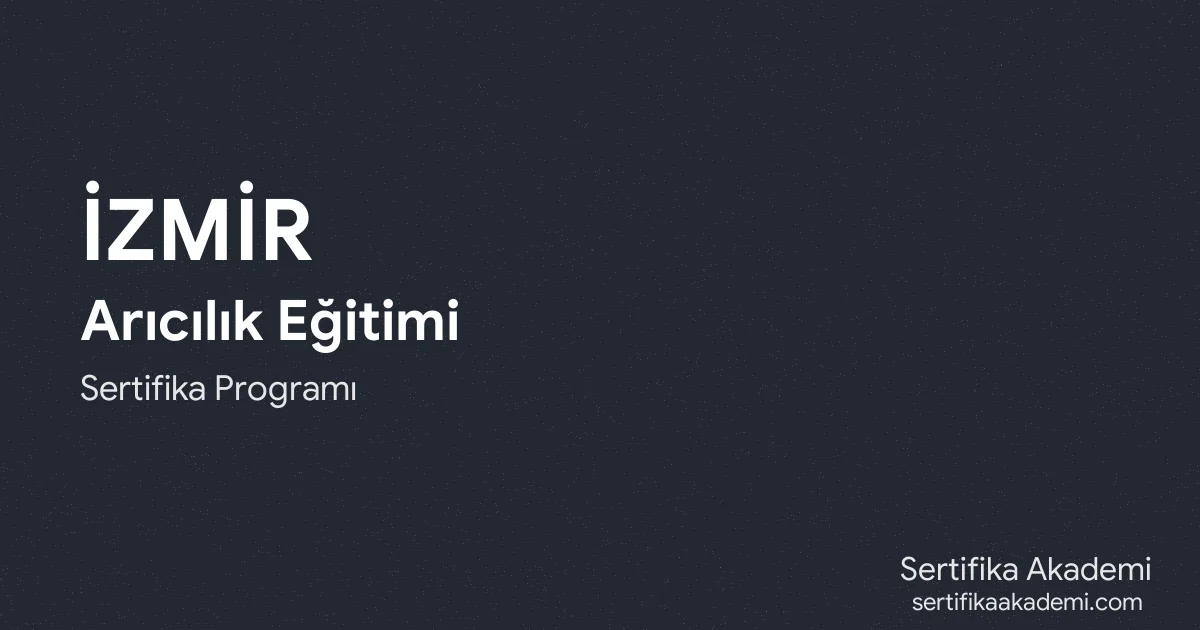 İzmir Arıcılık Eğitimi