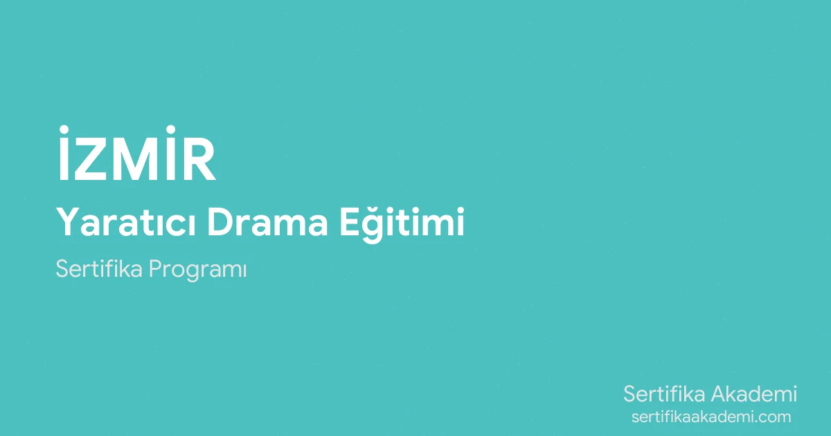 İzmir Yaratıcı Drama Eğitimi