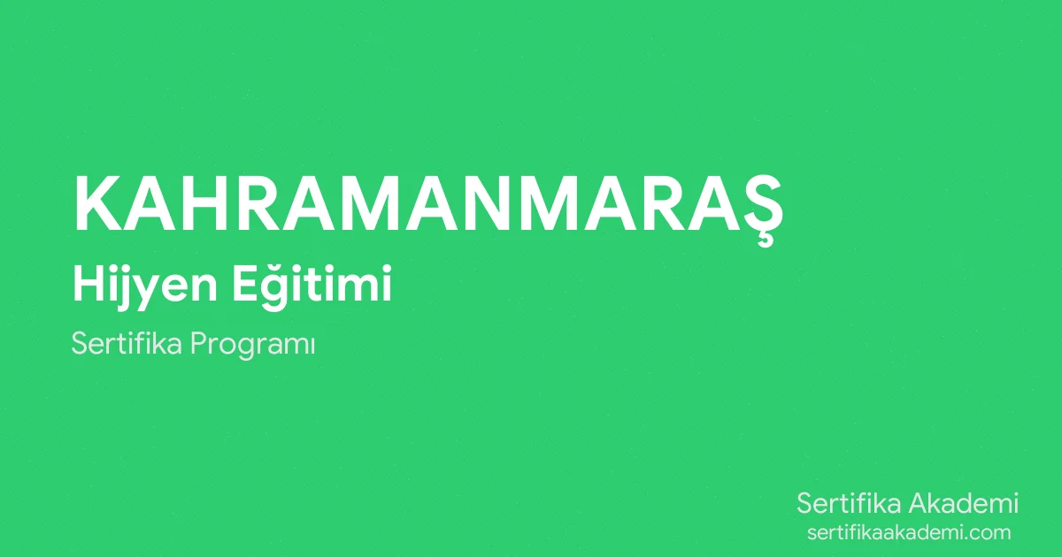 Kahramanmaraş Hijyen Eğitimi