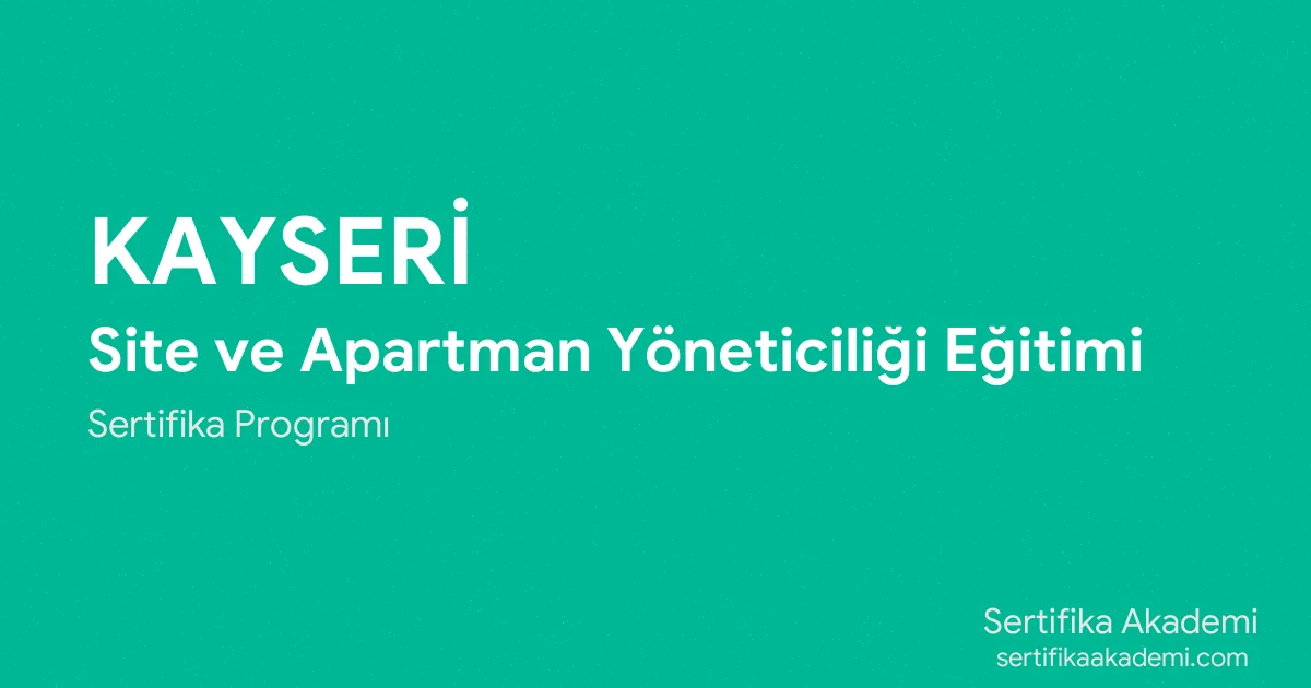 Kayseri Site ve Apartman Yöneticiliği Eğitimi