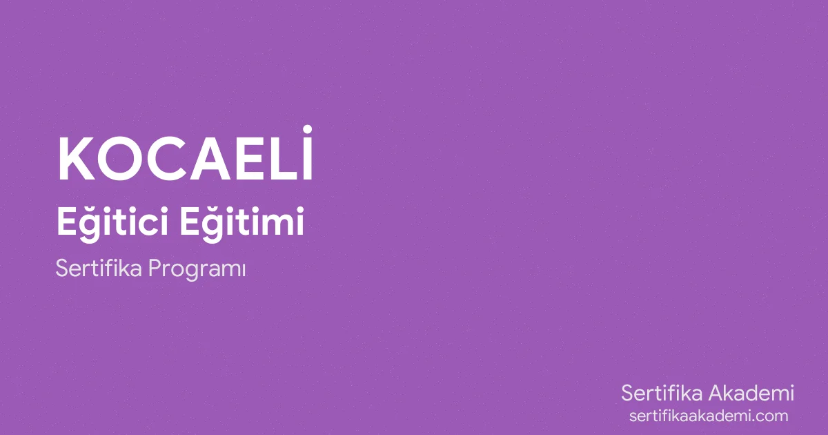 Kocaeli Eğitici Eğitimi