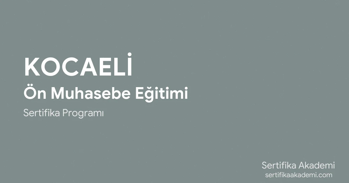 Kocaeli Ön Muhasebe Eğitimi