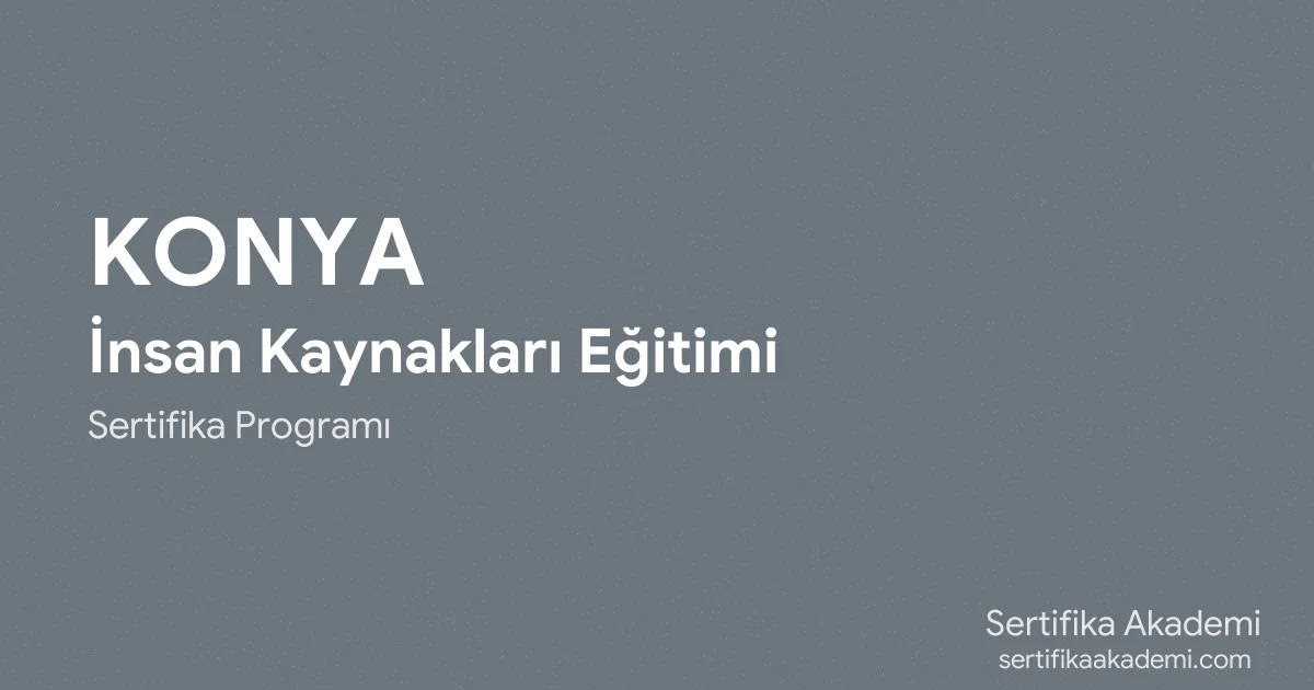 Konya İnsan Kaynakları Eğitimi