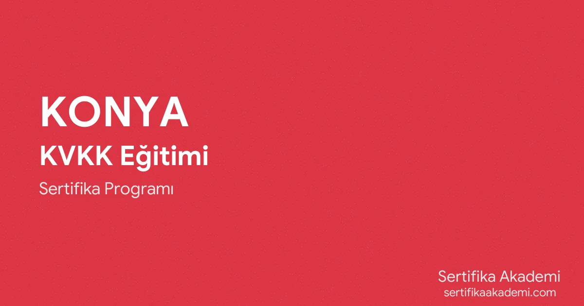 Konya KVKK Eğitimi