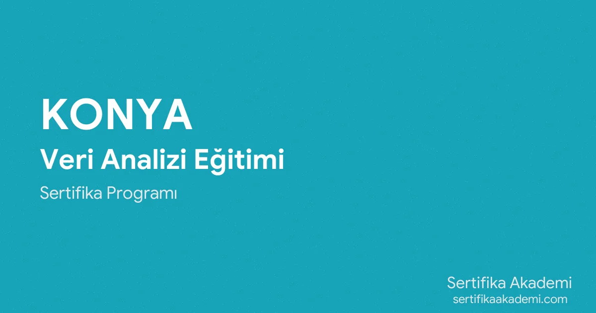 Konya Veri Analizi Eğitimi