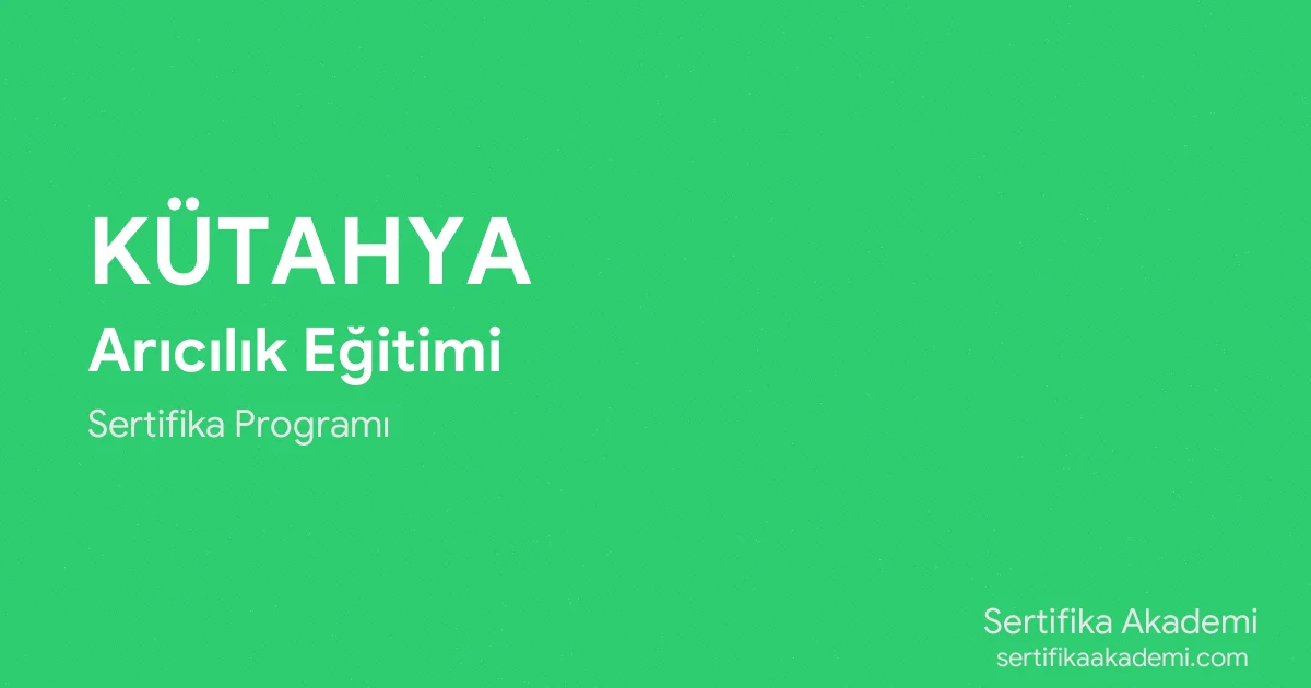 Kütahya Arıcılık Eğitimi