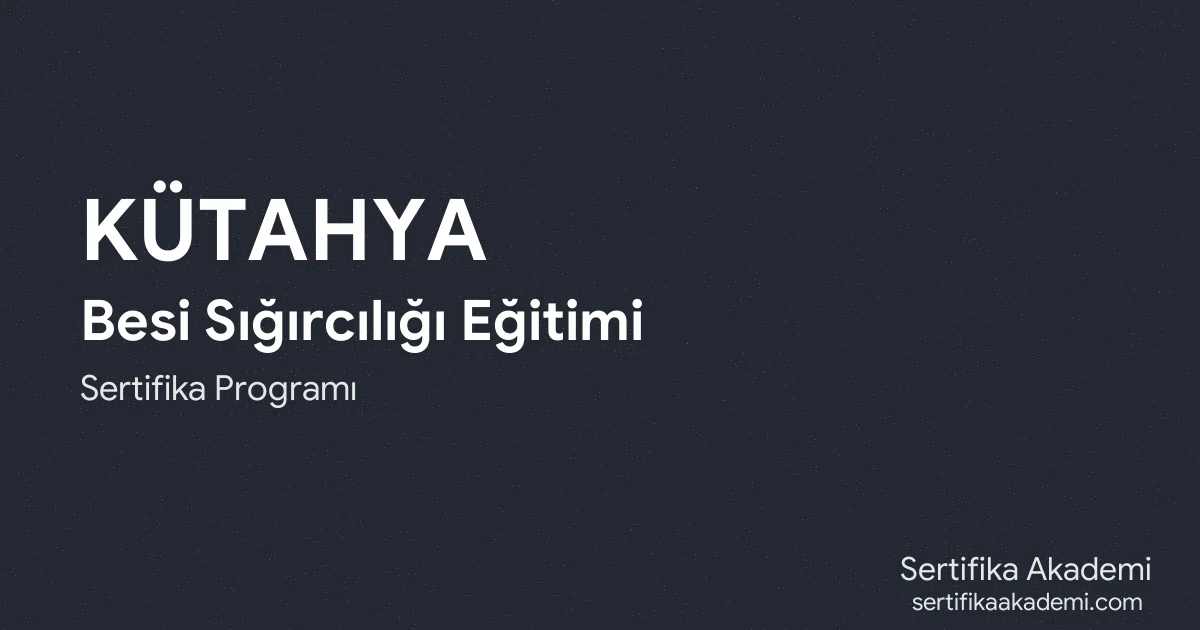 Kütahya Besi Sığırcılığı Eğitimi