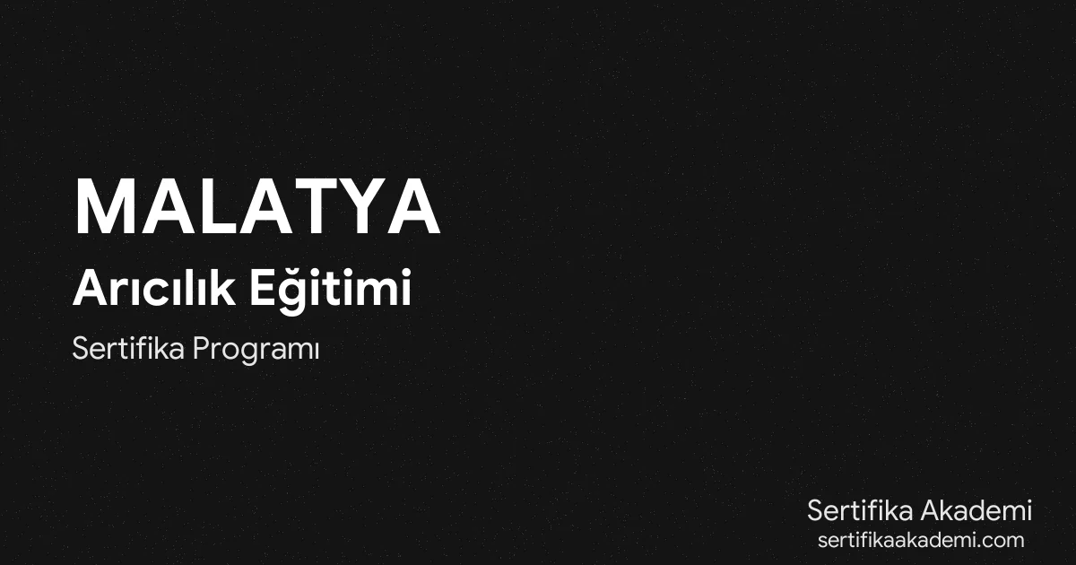 Malatya Arıcılık Eğitimi