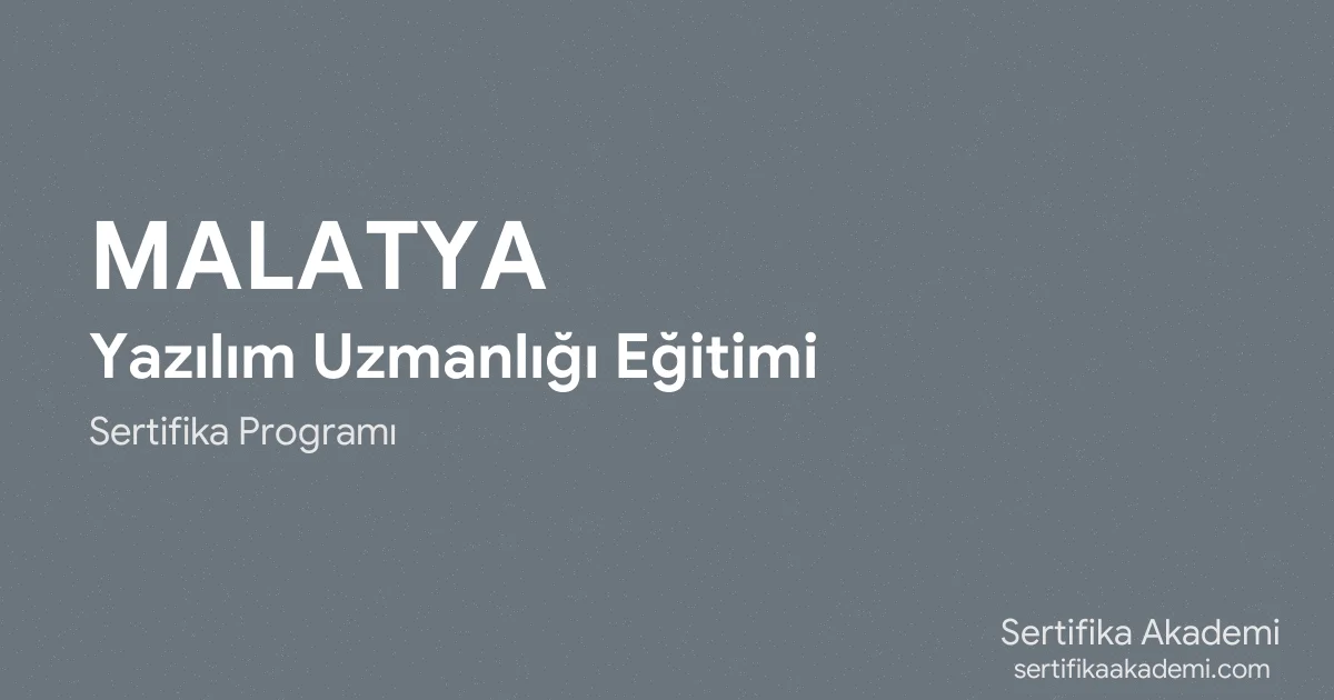Malatya Yazılım Uzmanlığı Eğitimi