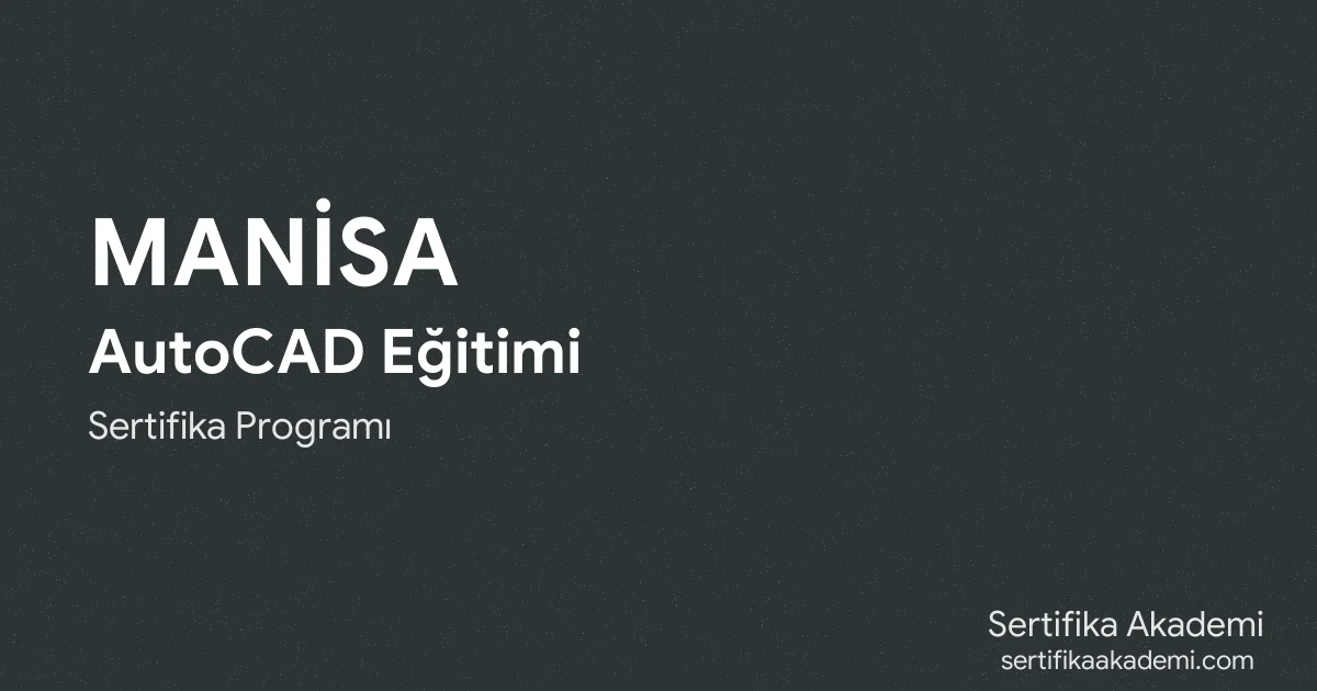Manisa AutoCAD Eğitimi