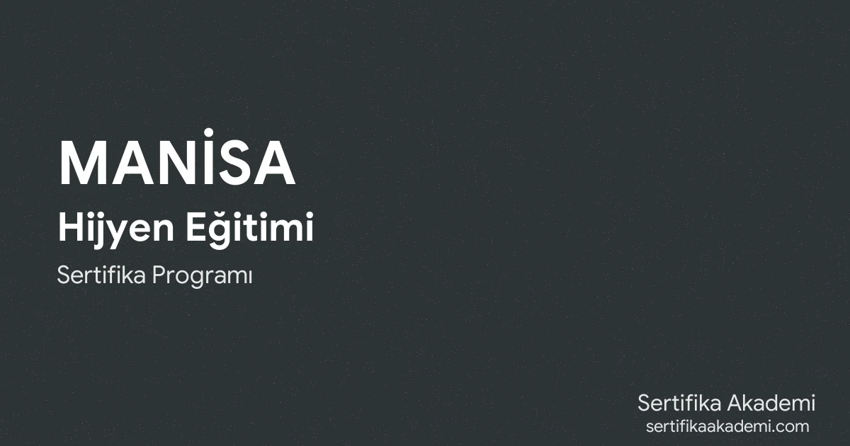 Manisa Hijyen Eğitimi