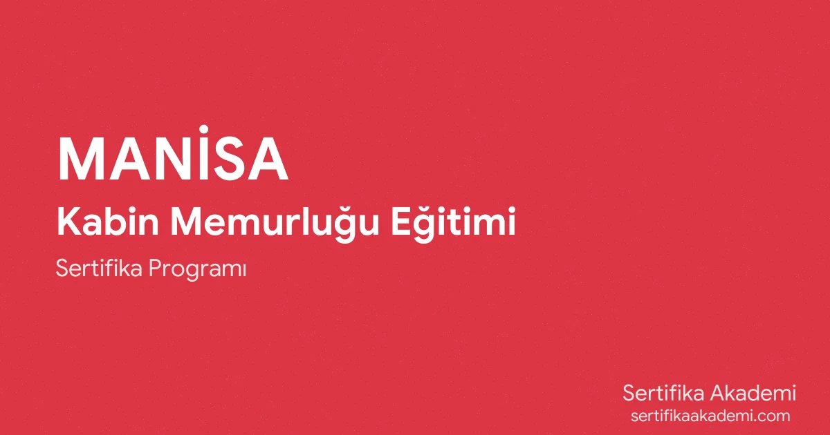 Manisa Kabin Memurluğu Eğitimi