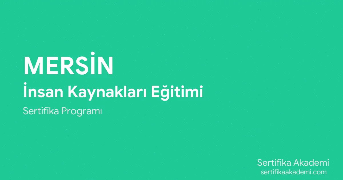 Mersin İnsan Kaynakları Eğitimi