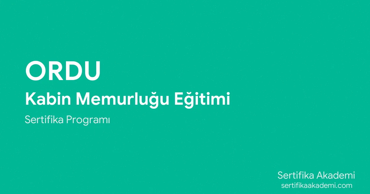 Ordu Kabin Memurluğu Eğitimi