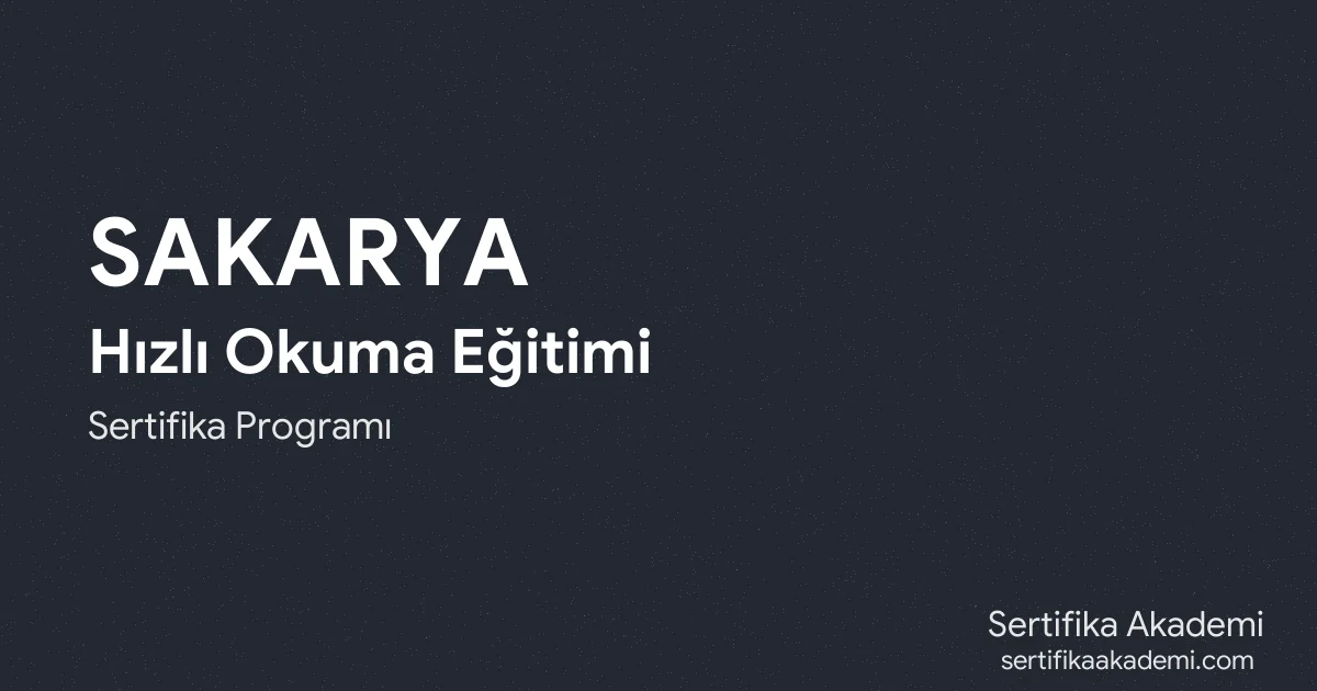 Sakarya Hızlı Okuma Eğitimi