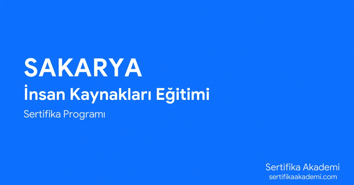 Sakarya İnsan Kaynakları Eğitimi