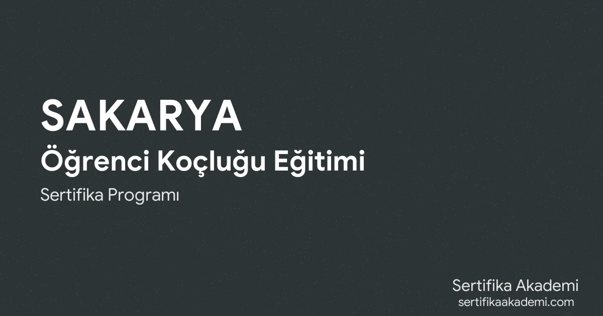 Sakarya Öğrenci Koçluğu Eğitimi