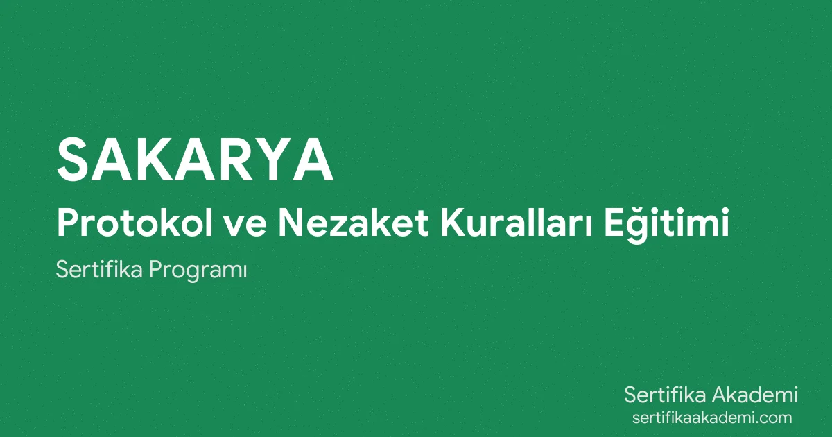 Sakarya Protokol ve Nezaket Kuralları Eğitimi