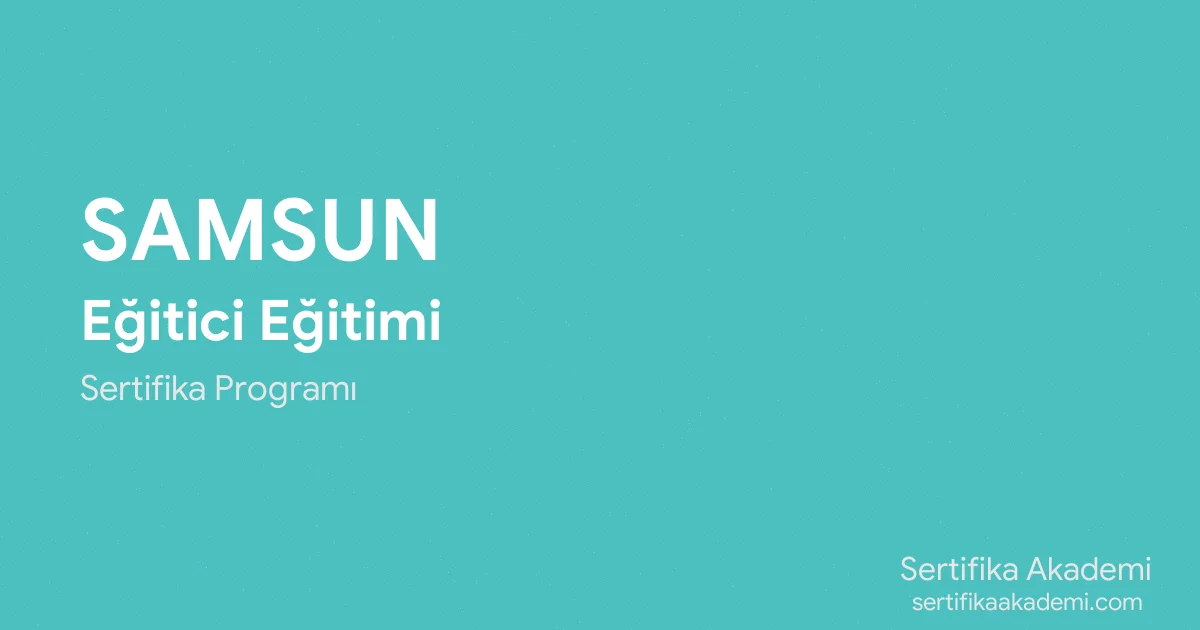 Samsun Eğitici Eğitimi