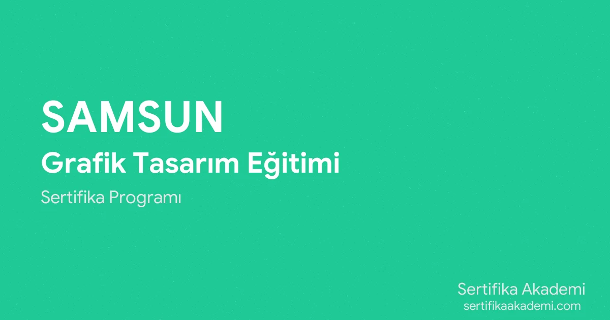 Samsun Grafik Tasarım Eğitimi