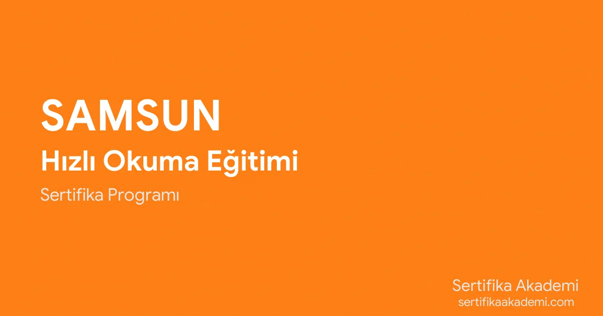Samsun Hızlı Okuma Eğitimi