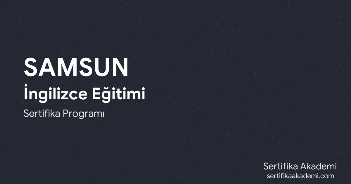 Samsun İngilizce Eğitimi
