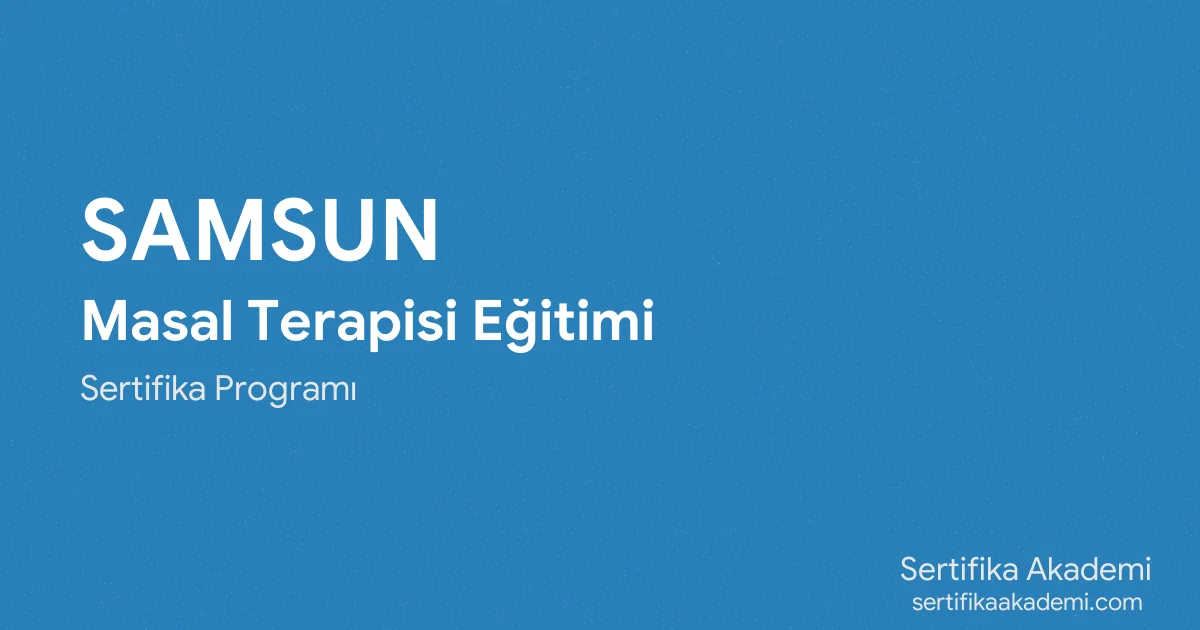 Samsun Masal Terapisi Eğitimi
