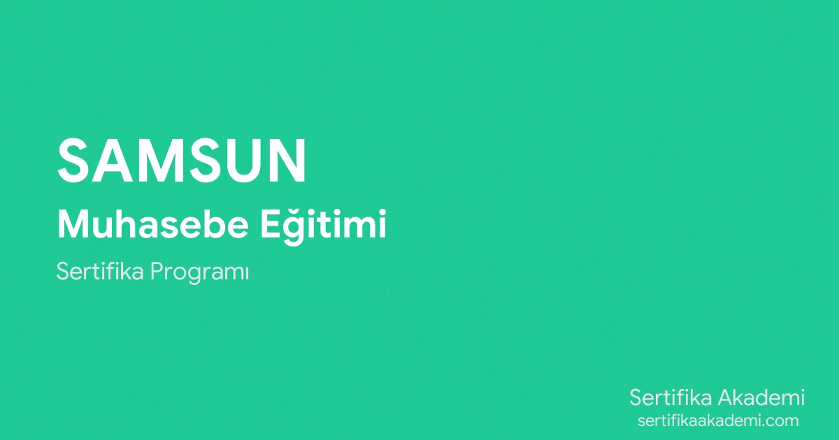 Samsun Muhasebe Eğitimi