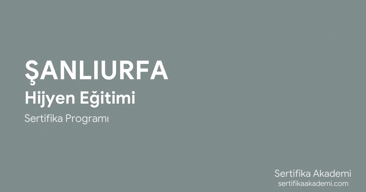Şanlıurfa Hijyen Eğitimi