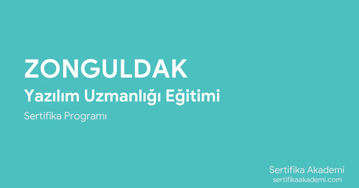 Zonguldak Yazılım Uzmanlığı Eğitimi
